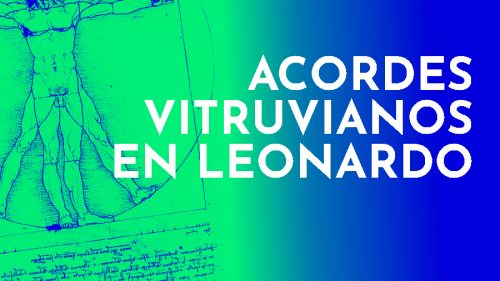 Leonardo Da Vinci Acordes Vitrubianos en Leonardo