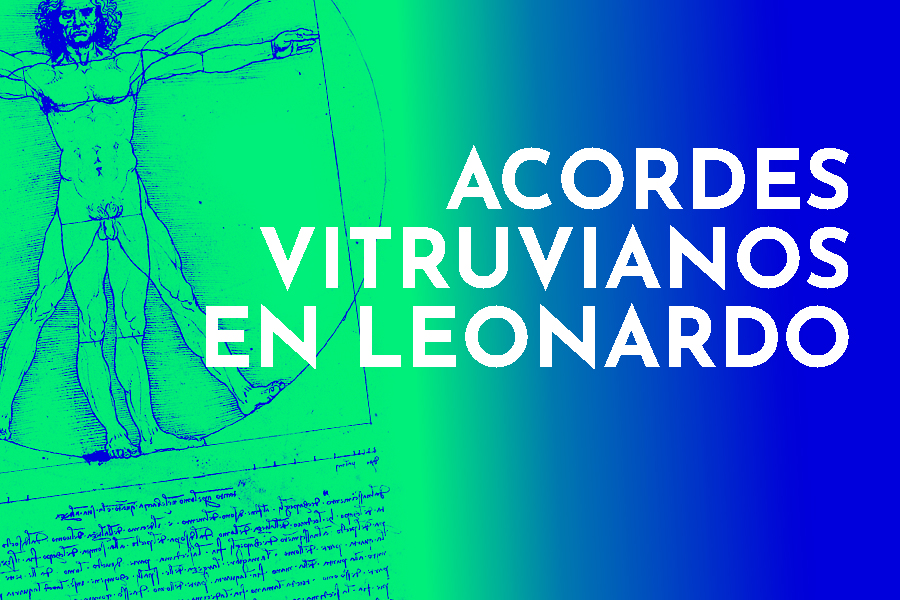 Leonardo Da Vinci Acordes Vitrubianos en Leonardo