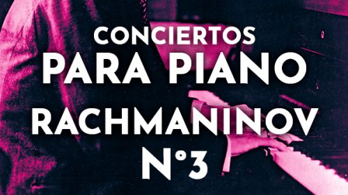 Rachmaninov. Concierto para piano n°3