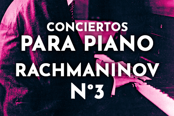 Rachmaninov. Concierto para piano n°3