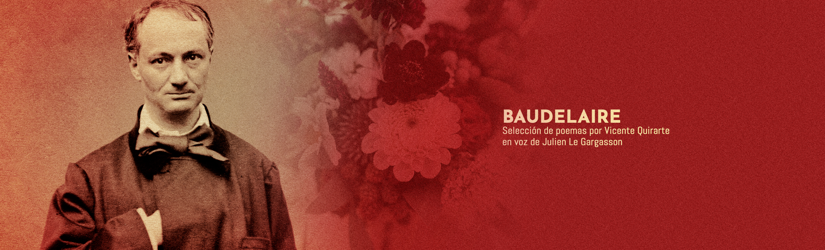 Baudelaire: Selección de poemas en voz de Julien Le Gargasson