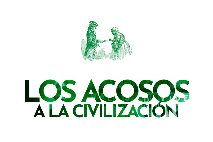 Serie Los Acosos a la Civilización